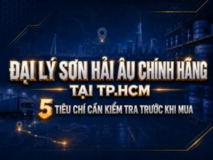 Đại lý Sơn Hải Âu chính hãng tại TP.HCM với 5 tiêu chí cần kiểm tra trước khi mua